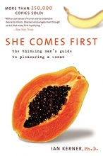 Cover art for She Comes First: The Thinking Man's Guide to Pleasuring a Woman (Kerner)