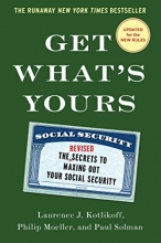 Cover art for Get What's Yours - Revised & Updated: The Secrets to Maxing Out Your Social Security (The Get What's Yours Series)