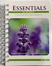 Cover art for Essentials of the Earth: An Encyclopedia of Oils, Blends and Applications