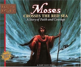 Cover art for Moses Crosses the Red Sea: A Story of Faith and Courage (Prince of Egypt Values Series)