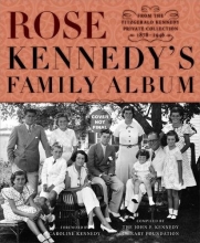 Cover art for Rose Kennedy's Family Album: From the Fitzgerald Kennedy Private Collection, 1878-1946