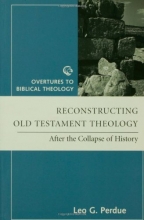 Cover art for Reconstructing Old Testament Theology: After the Collapse of History (Overtures to Biblical Theology)