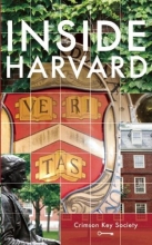 Cover art for Inside Harvard: A Student-Written Guide to the History and Lore of Americas Oldest University