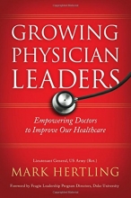 Cover art for Growing Physician Leaders: Empowering Doctors to Improve Our Healthcare