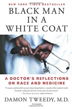 Cover art for Black Man in a White Coat: A Doctor's Reflections on Race and Medicine