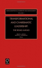 Cover art for Transformational and Charismatic Leadership, Volume 2 : The Road Ahead (Monographs in Leadership and Management) (Monographs in Leadership and Management, V. 2)