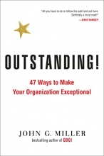 Cover art for Outstanding!: 47 Ways to Make Your Organization Exceptional
