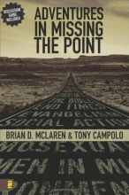 Cover art for Adventures in Missing the Point: How the Culture-Controlled Church Neutered the Gospel