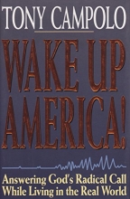 Cover art for Wake Up America!: Answering God's Radical Call While Living in the Real World
