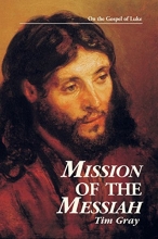 Cover art for Mission of the Messiah: On the Gospel of Luke (Kingdom Studies)