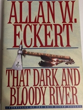 Cover art for That Dark and Bloody River: Chronicles of the Ohio River Valley