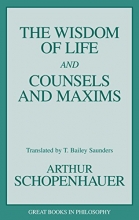 Cover art for The Wisdom of Life and Counsels and Maxims (Great Books in Philosophy)