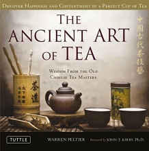 Cover art for The Ancient Art of Tea: Wisdom From the Old Chinese Tea Masters
