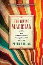 Cover art for The Divine Magician: The Disappearance of Religion and the Discovery of Faith
