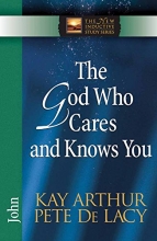 Cover art for The God Who Cares and Knows You: John (The New Inductive Study Series)