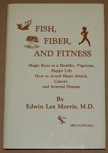 Cover art for Fish, Fiber, and Fitness: Magic Keys to a Healthy, Vigorous, Happy Life (Adventures in science series)