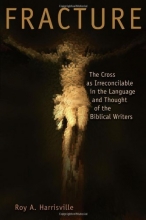 Cover art for Fracture: The Cross as Irreconcilable in the Language and Thought of the Biblical Writers