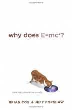 Cover art for Why Does E=mc2?: (And Why Should We Care?)