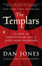 Cover art for The Templars: The Rise and Spectacular Fall of God's Holy Warriors