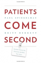Cover art for Patients Come Second: Leading Change by Changing the Way You Lead