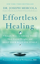Cover art for Effortless Healing: 9 Simple Ways to Sidestep Illness, Shed Excess Weight, and Help Your Body Fix Itself