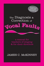 Cover art for The Diagnosis and Correction of Vocal Faults: A Manual for Teachers of Singing and for Choir Directors