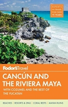 Cover art for Fodor's Cancun & the Riviera Maya: with Cozumel & the Best of the Yucatan (Full-color Travel Guide)