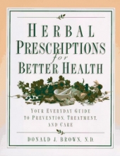 Cover art for Herbal Prescriptions for Better Health: Your Everyday Guide to Prevention, Treatment, and Care