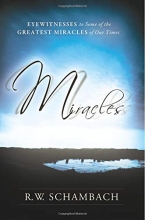 Cover art for Miracles: Eyewitness to Some of the Greatest Miracles of Our Time