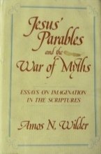 Cover art for Jesus' Parables and the War of Myths: Essays on Imagination in the Scripture