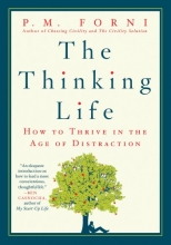 Cover art for The Thinking Life: How to Thrive in the Age of Distraction