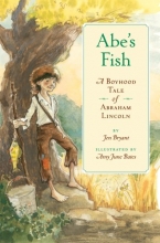 Cover art for Abe's Fish: A Boyhood Tale of Abraham Lincoln