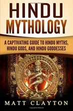 Cover art for Hindu Mythology: A Captivating Guide to Hindu Myths, Hindu Gods, and Hindu Goddesses