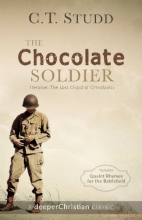 Cover art for The Chocolate Soldier: Heroism: The Lost Chord of Christianity (deeperChristian Classics) (Volume 2)