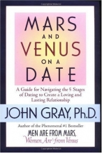 Cover art for Mars and Venus on a Date: A Guide for Navigating the 5 Stages of Dating to Create a Loving and Lasting Relationship
