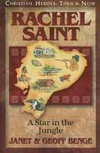 Cover art for Rachel Saint: A Star in the Jungle (Christian Heroes: Then & Now)
