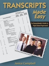 Cover art for Transcripts Made Easy: The Homeschoolers Guide to High School Paperwork