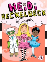 Cover art for Heidi Heckelbeck in Disguise