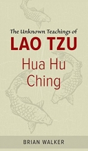Cover art for Hua Hu Ching: The Unknown Teachings of Lao Tzu