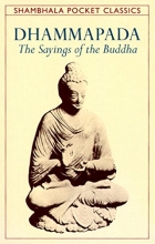 Cover art for Dhammapada: The Sayings of the Buddha (Shambhala Pocket Classics)
