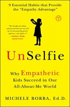 Cover art for UnSelfie: Why Empathetic Kids Succeed in Our All-About-Me World