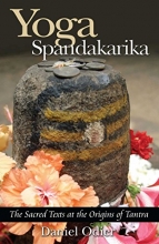 Cover art for Yoga Spandakarika: The Sacred Texts at the Origins of Tantra