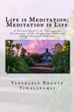Cover art for Life is Meditation - Meditation is Life: The Practice of Meditation As Explained From the Earliest Buddhist Suttas