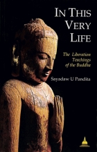 Cover art for In This Very Life: The Liberation Teachings of the Buddha