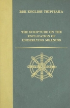 Cover art for The Scripture on the Explication of Underlying Meaning (Bdk English Tripitaka Translation Series)