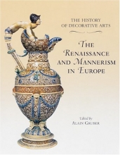 Cover art for The History of Decorative Arts: The Renaissance and Mannerism In Europe