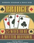 Cover art for Bridge: 25 Ways to Be a Better Defender