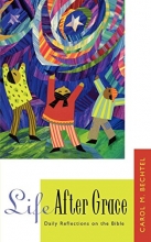 Cover art for Life After Grace: Daily Reflections on the Bible