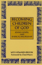 Cover art for Becoming Children of God: John's Gospel and Radical Discipleship (Bible & Liberation)