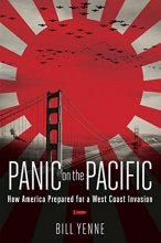 Cover art for Panic on the Pacific: How America Prepared for the West Coast Invasion